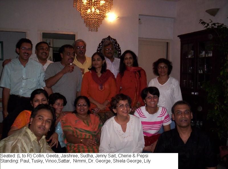 Chennai OGs meet in Dec 2005 - Seated:Collin, Geeta, Jaishree, Sudha, Jenny Sait, Cherie & Pepsi
Standing: Paul, Tusky, Vinoo, Sattar, Nimmi, Dr. George, Shiela George and Lily David